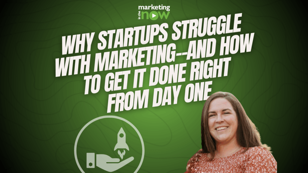 Why Startups Struggle with Marketing—and How to Get It Right from Day One