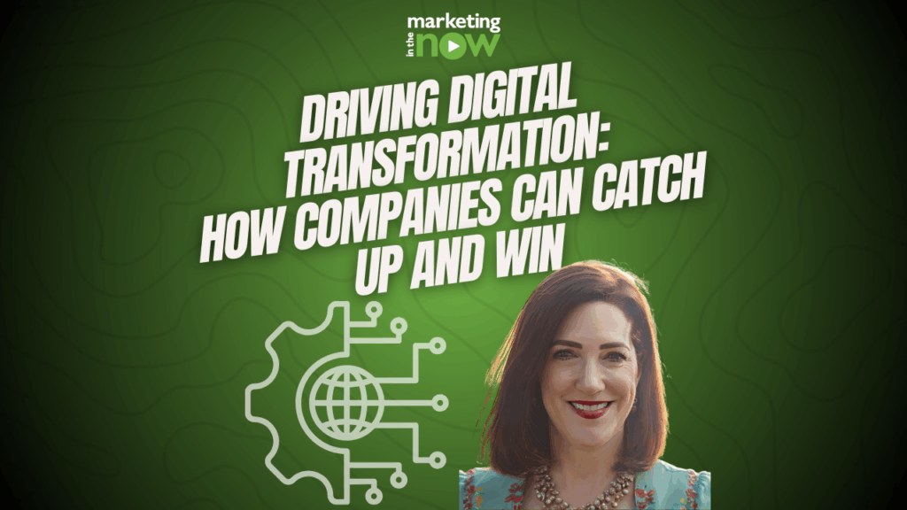 Driving Digital Transformation: How Companies Can Catch Up and Win
