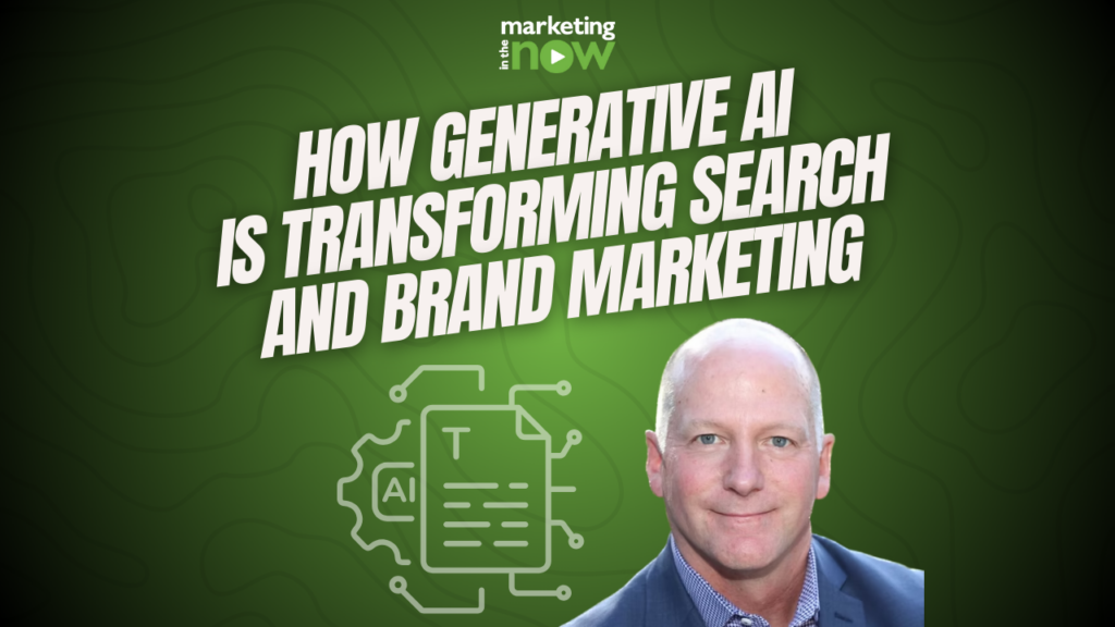 How Generative AI Is Transforming Search and Brand Marketing