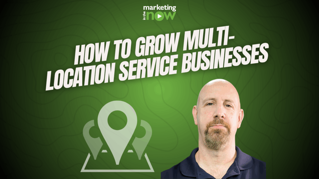 Winning with Local Scale: How to Grow Multi-Location Service Businesses with Digital Marketing